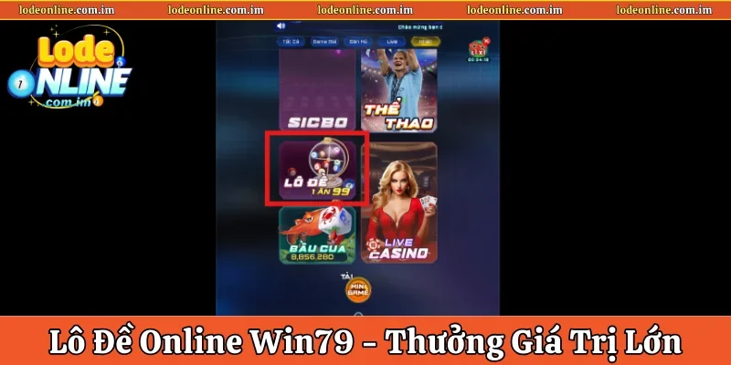 Lô Đề Online WIN79 – Cược Hấp Dẫn Với Thưởng Giá Trị